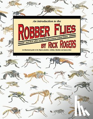 Rick Rogers - An Introduction to Robber Flies and Their Allies