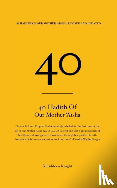 Knight, Nuriddeen - 40 Hadith of 'Aisha