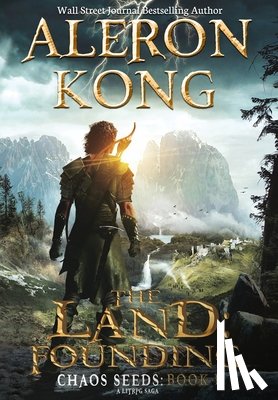 Kong, Aleron - The Land: Founding: A LitRPG Saga
