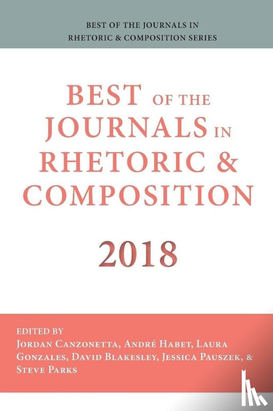  - Best of the Journals in Rhetoric and Composition 2018