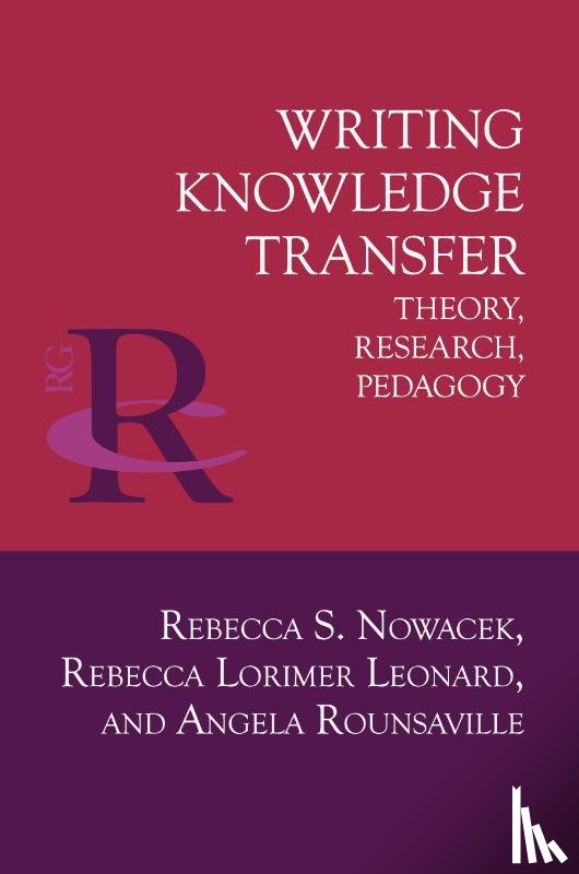 Nowacek, Rebecca S., Lorimer Leonard, Rebecca, Rounsaville, Angela - Writing Knowledge Transfer