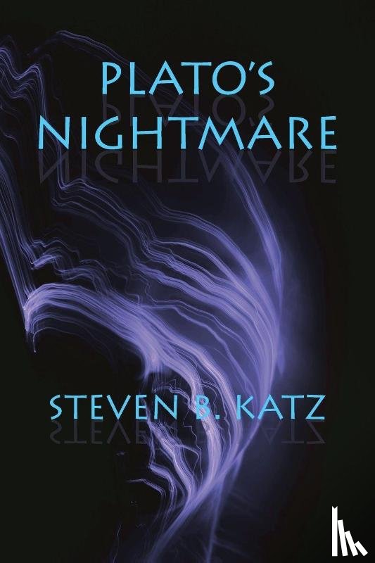 Katz, Steven B. - Plato's Nightmare