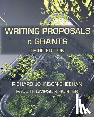Johnson-Sheehan, Richard - Writing Proposals and Grants, Third Edition