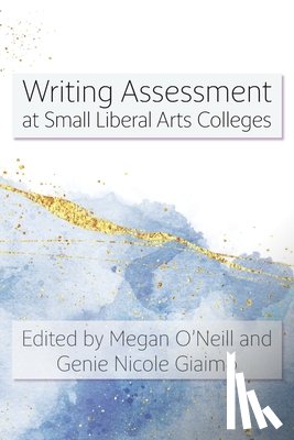  - Writing Assessment at Small Liberal Arts Colleges