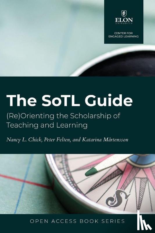 Chick, Nancy L., Felten, Peter, Martensson, Katarina - The SoTL Guide
