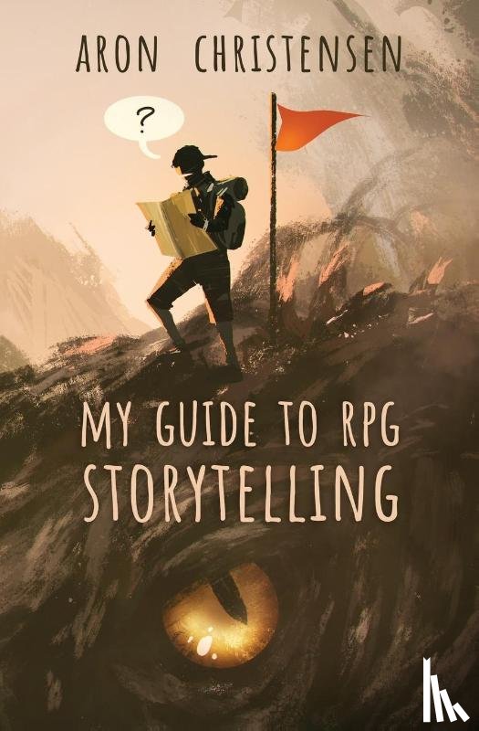 Christensen, Aron - My Guide to RPG Storytelling