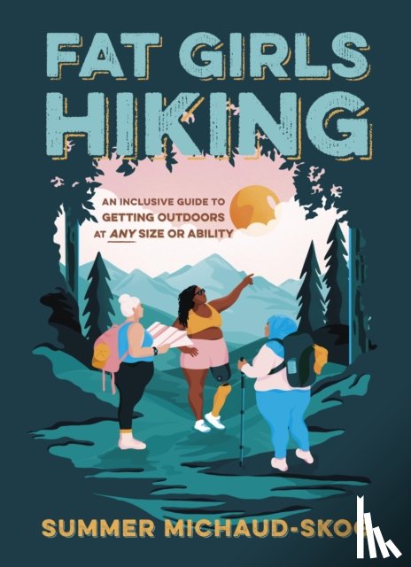 Michaud-Skog, Summer - Fat Girls Hiking