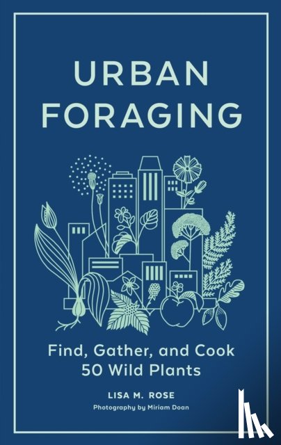 M. Rose, Lisa - Urban Foraging