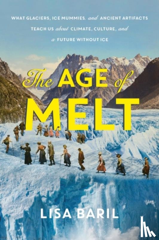 Baril, Lisa - The Age of Melt
