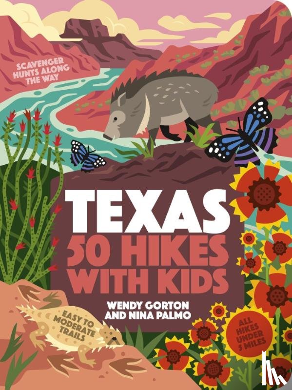 Gorton, Wendy, Palmo, Nina - 50 Hikes with Kids Texas