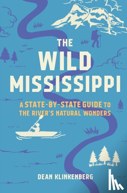 Klinkenberg, Dean - The Wild Mississippi
