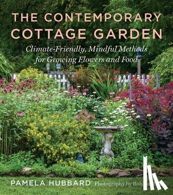 Hubbard, Pamela, Cardillo, Rob - The Contemporary Cottage Garden