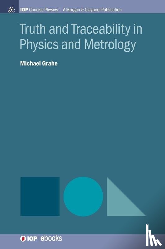 Grabe, Michael - Truth and Traceability in Physics and Metrology