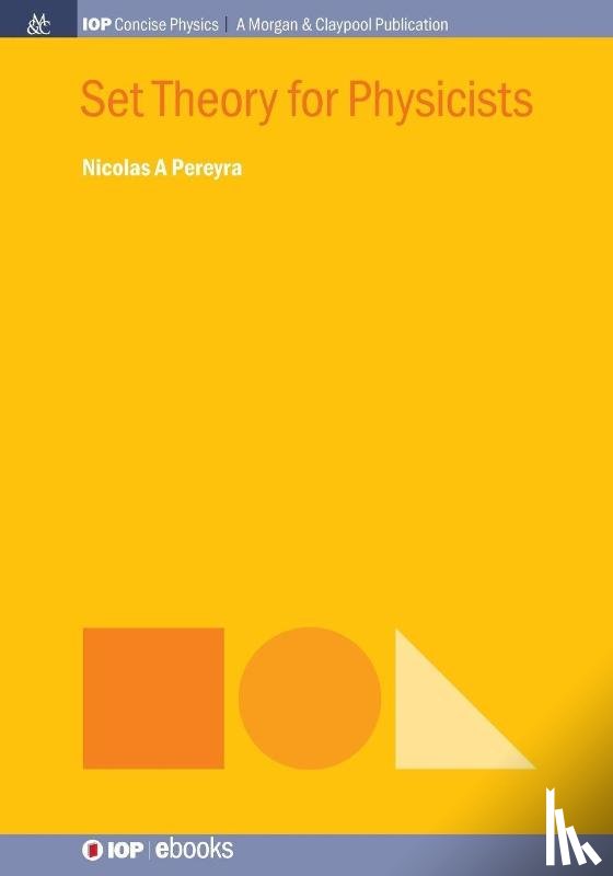 Pereyra, Nicolas A - Set Theory for Physicists