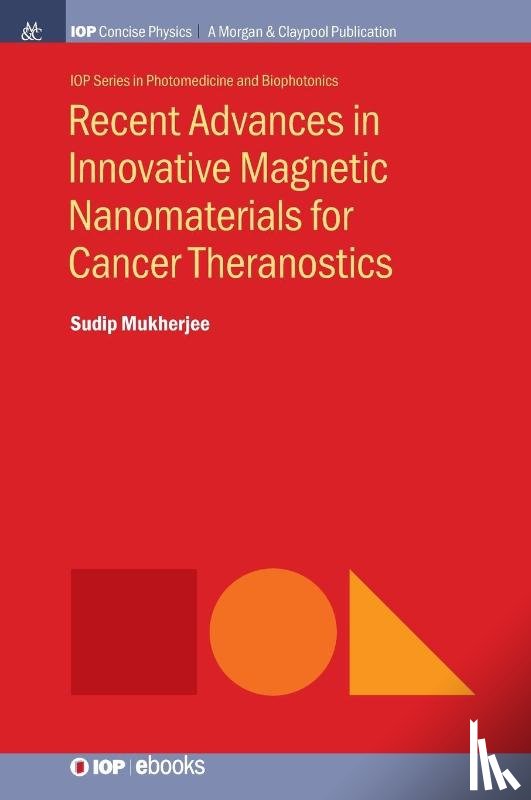 Mukherjee, Sudip (Rice University - Recent Advances in Innovative Magnetic Nanomaterials for Cancer Theranostics