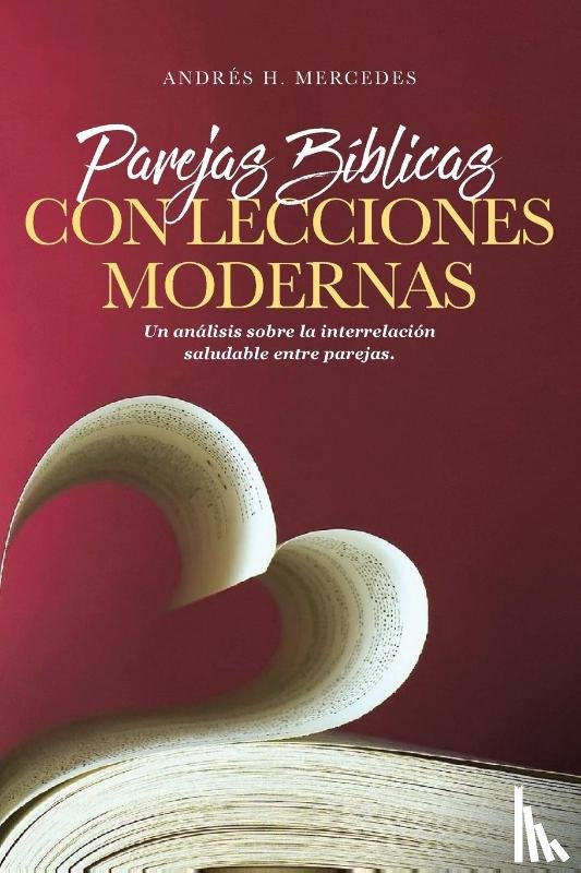 Mercedes, Andres H - Parejas Biblicas Con Lecciones Modernas