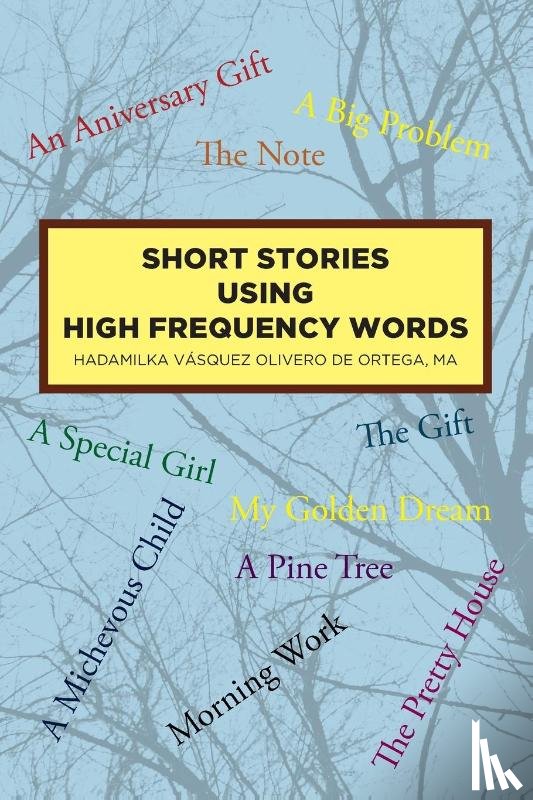 Olivero de Ortega, Hadamilka Vasquez - Short Stories Using High Frequency Words