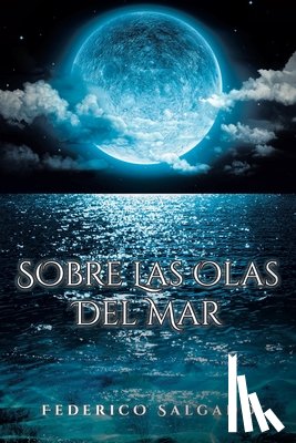 Salgado, Federico - Sobre Las Olas Del Mar