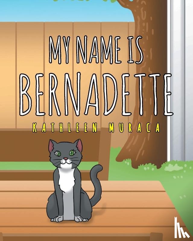 Muraca, Kathleen - My Name Is Bernadette