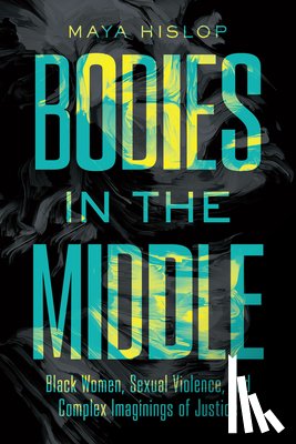 Hislop, Maya - Bodies in the Middle
