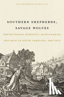 Pickett Sr., Otis Westbrook - Southern Shepherds, Savage Wolves