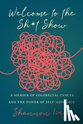 Ivey, Shannon - Welcome to the Sh*t Show