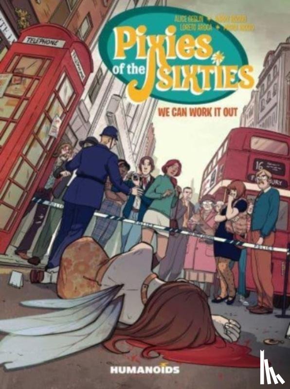 Geslin, Alice, Bozino, Harry - Pixies of the Sixties: We Can Work It Out