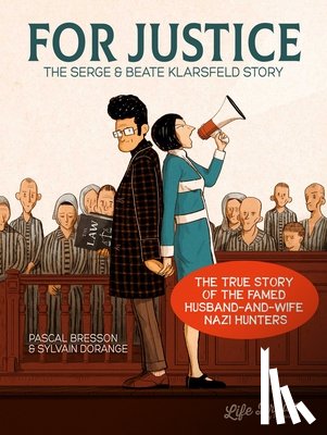 Bresson, Pascal - For Justice: The Serge & Beate Klarsfeld Story