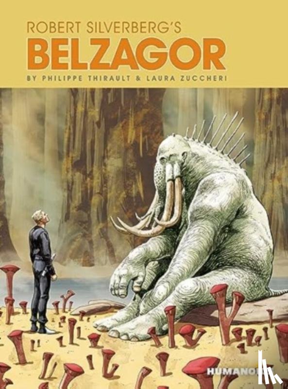 Thirault, Philippe, Lecigne, Bruno, Timel, Sam - Robert Silverberg's Belzagor