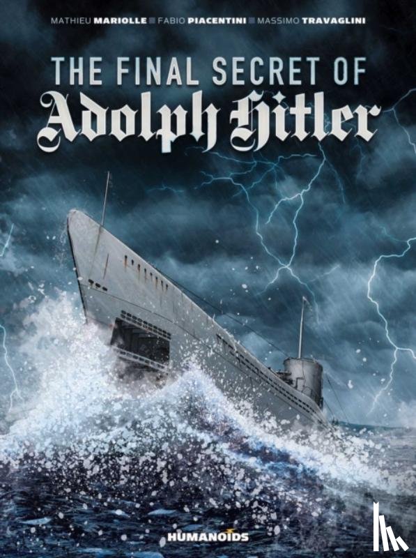 Mariolle, Mathieu, Piacentini, Fabio - The Final Secret of Adolf Hitler
