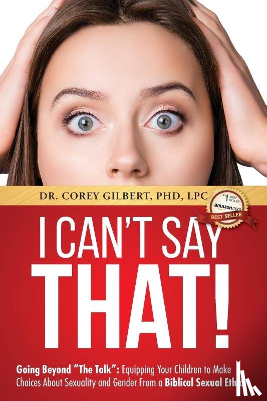 Gilbert, Corey - I Can't Say That!