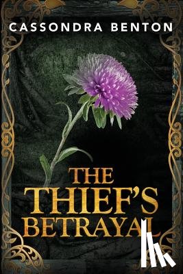 Benton, Cassondra - The Thief's Betrayal