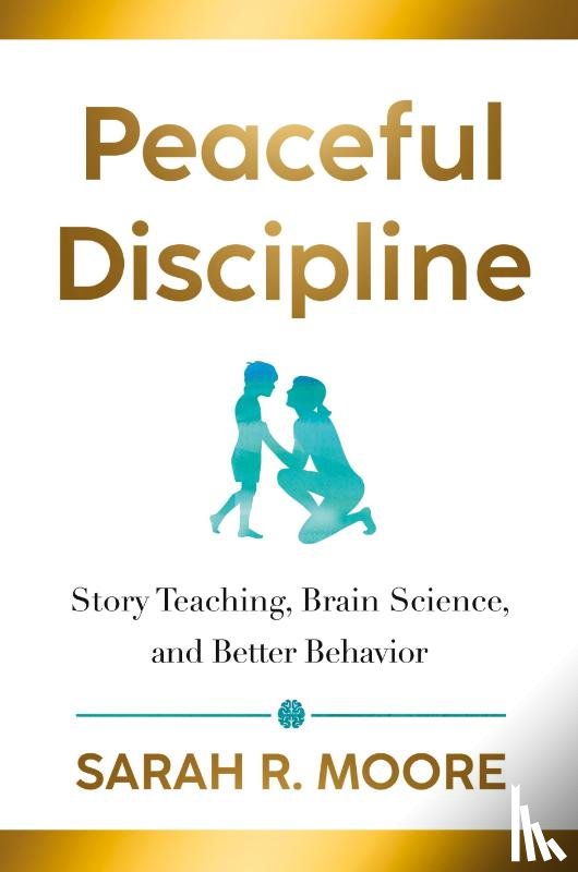 Moore, Sarah R - Peaceful Discipline