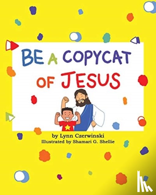 Czerwinski, Lynn - Be a Copycat of Jesus