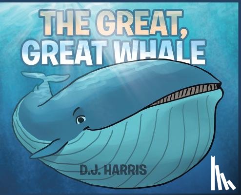 D J Harris - The Great, Great Whale