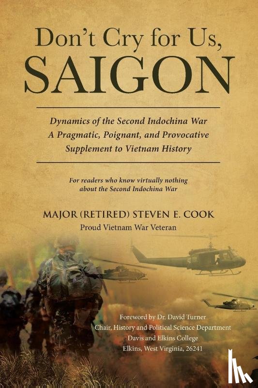 Cook, Major (Retired) Steven E - Don't Cry For Us, Saigon