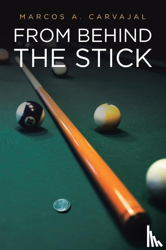 Carvajal, Marcos a - From Behind The Stick