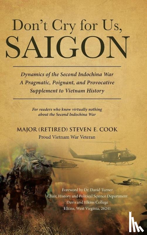 Cook, Major (Retired) Steven E - Don't Cry For Us, Saigon