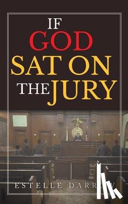 Darrow, Estelle - If God Sat on the Jury