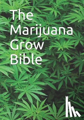 Bergman, Robert - The Marijuana Grow Bible