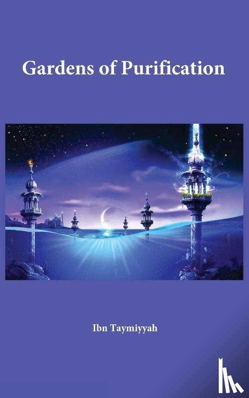 Al-Imam Ibn Taymiyyah - Gardens of Purification