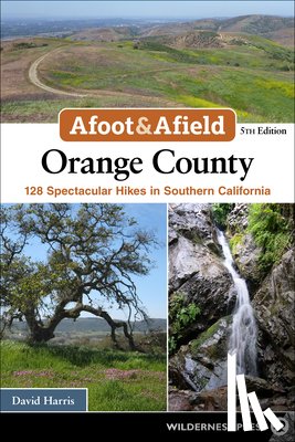 Harris, David - Afoot & Afield: Orange County