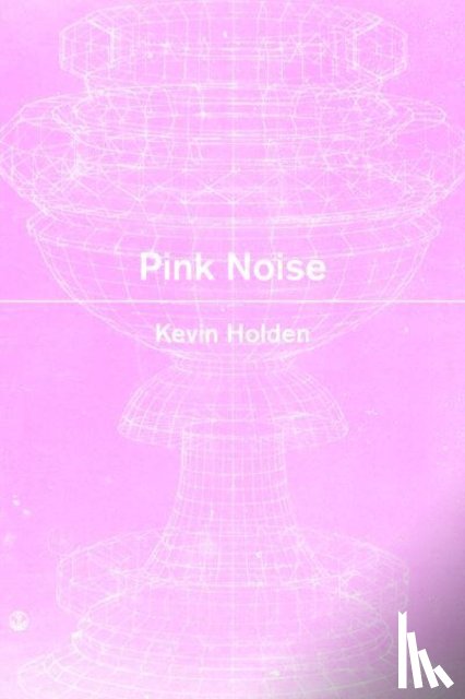 Holden, Kevin - Pink Noise