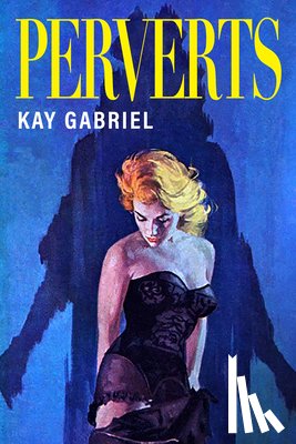 Gabriel, Kay - Perverts