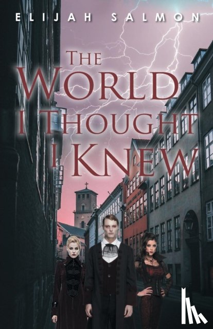 Salmon, Elijah - The World I Thought I Knew