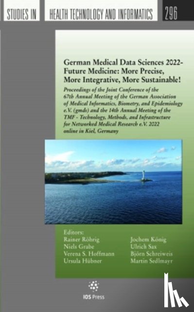  - German Medical Data Sciences 2022 - Future Medicine: More Precise, More Integrative, More Sustainable!