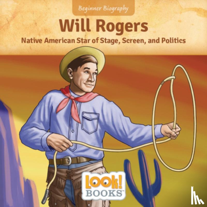 Walters, Jennifer Marino - Will Rogers: Native American Star of Stage, Screen, and Politics