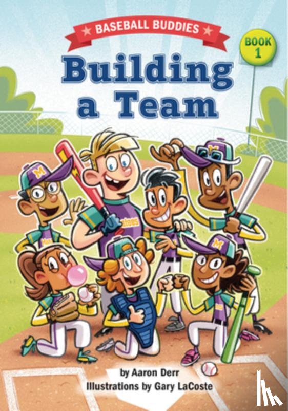 Derr, Aaron - Building a Team: A Baseball Buddies Story