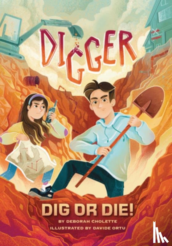 Cholette, Deborah - Digger: Dig or Die!