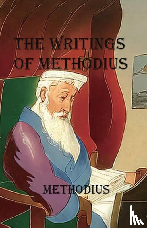 Of Olympus, Methodius - The Writings of Methodius